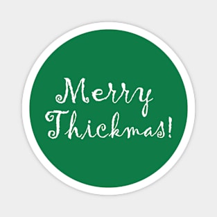 Merry Thickmas! Magnet